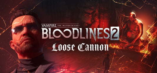 Vampire: The Masquerade® - Bloodlines™ 2 - Loose Cannon